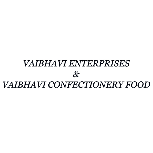 VAIBHAVI ENTERPRISES & VAIBHAVI CONFECTIONERY FOOD