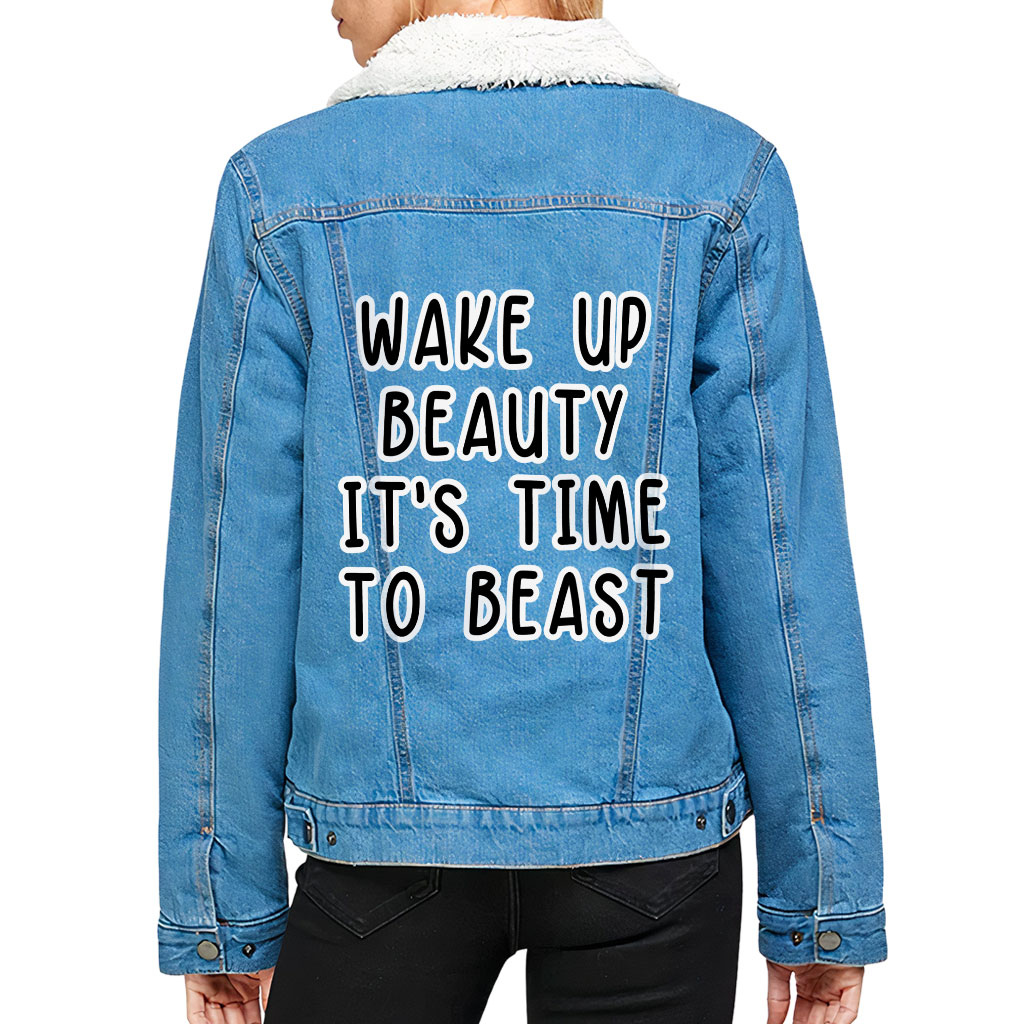 Wake Up Beauty It’s Time to Beast Women’s Sherpa Denim Jacket – Funny Ladies Denim Jacket – Quote Denim Jacket from Zarta