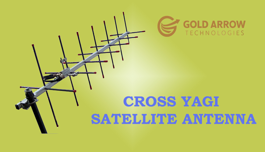 Cross Yagi Satellite Antenna from Goldarrow Technologies