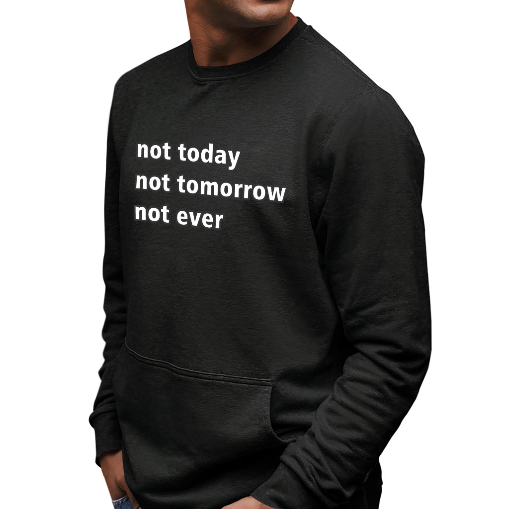 Not Today Sweatshirt with Pocket – Funny Crewneck Sweatshirt – Sarcastic Sweatshirt from Zarta