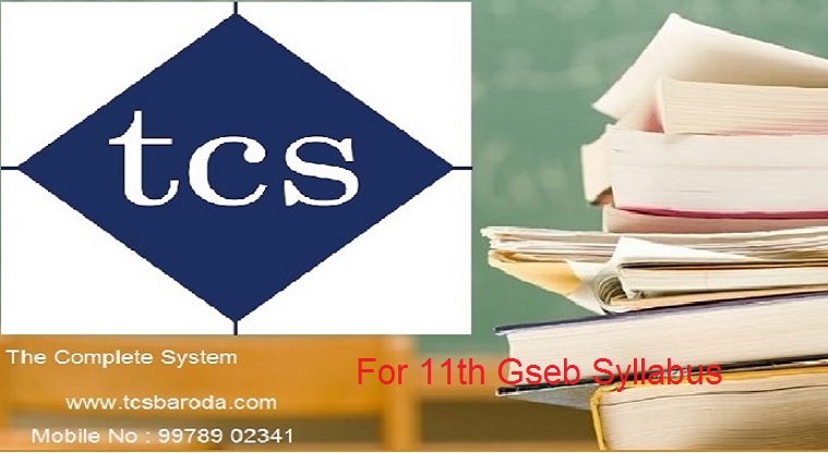 For 11th GSEB Syllabus from The Complete System